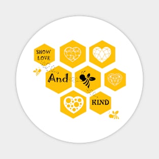 Show love and bee kind Magnet